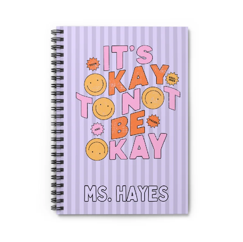 CUSTOM It's OK To Not Be OK Spiral Notebook